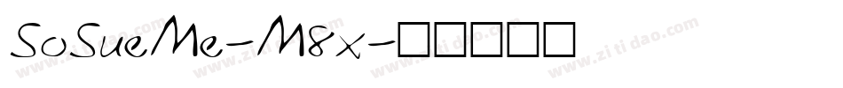 SoSueMe-M8x字体转换