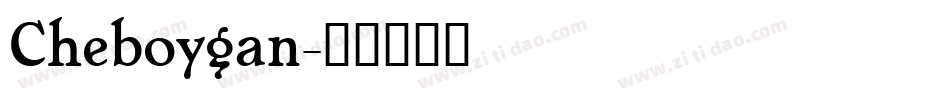 Cheboygan字体转换