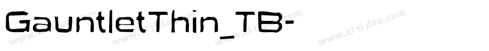 GauntletThin_TB字体转换