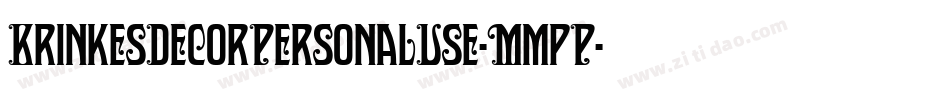 KrinkesDecorPersonalUse-MmpP字体转换 KrinkesDecorPersonalUse-MmpP字体转换