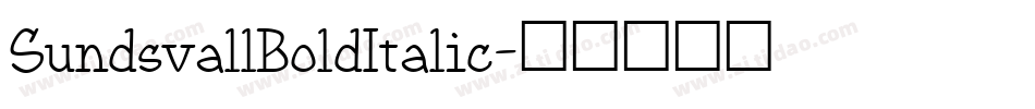 SundsvallBoldItalic字体转换