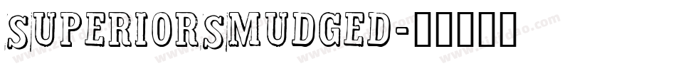 SuperiorSmudged字体转换