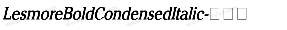 LesmoreBoldCondensedItalic字体转换