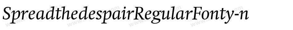 SpreadthedespairRegularFonty-non4字体转换