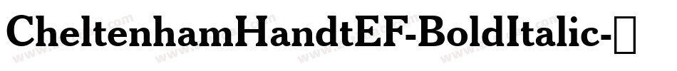 CheltenhamHandtEF-BoldItalic字体转换
