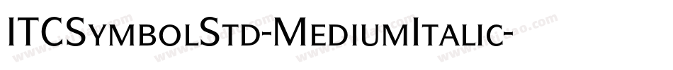 ITCSymbolStd-MediumItalic字体转换