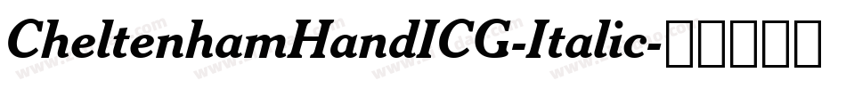CheltenhamHandICG-Italic字体转换