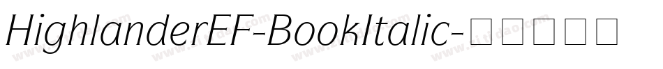 HighlanderEF-BookItalic字体转换