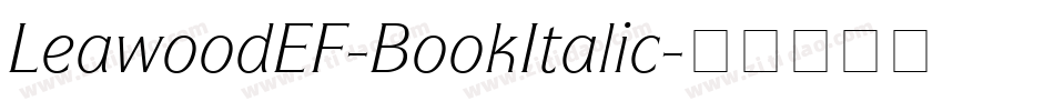 LeawoodEF-BookItalic字体转换