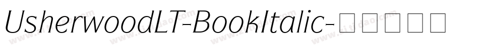 UsherwoodLT-BookItalic字体转换