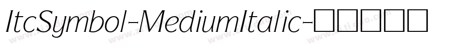 ItcSymbol-MediumItalic字体转换