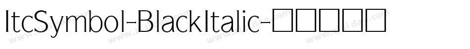 ItcSymbol-BlackItalic字体转换