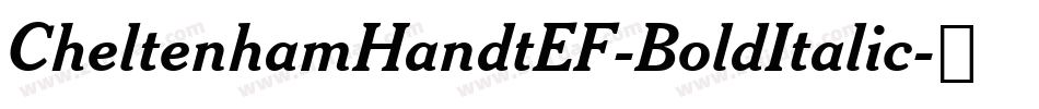 CheltenhamHandtEF-BoldItalic字体转换