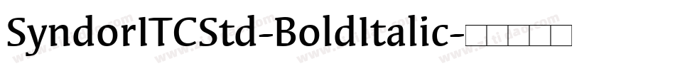 SyndorITCStd-BoldItalic字体转换