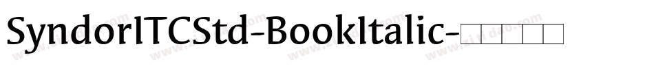 SyndorITCStd-BookItalic字体转换