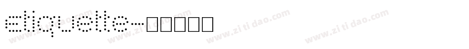 Etiquette字体转换