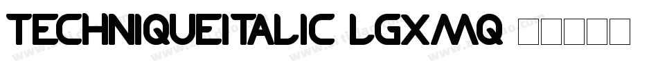 TechniqueItalic-lgxmq字体转换