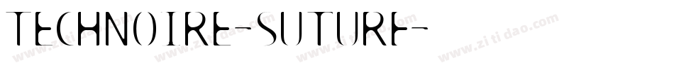 TECHNOIRE-Suture字体转换