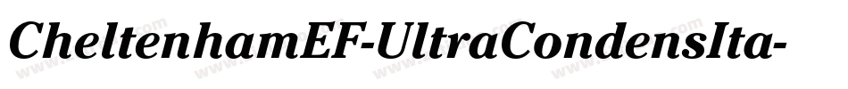 CheltenhamEF-UltraCondensIta字体转换