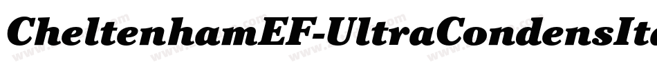 CheltenhamEF-UltraCondensIta字体转换