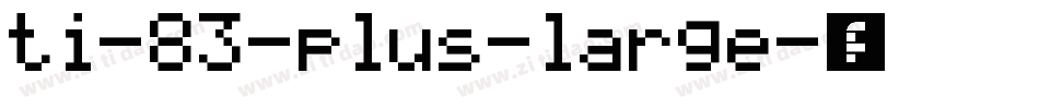 ti-83-plus-large字体转换