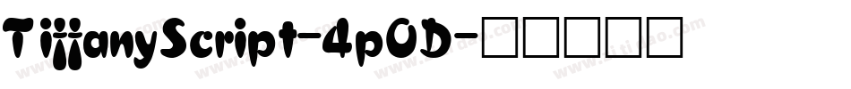 TiffanyScript-4pOD字体转换