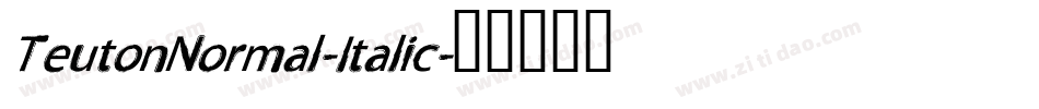 TeutonNormal-Italic字体转换
