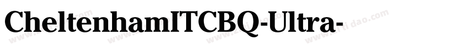 CheltenhamITCBQ-Ultra字体转换