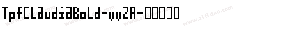 TpfClaudiaBold-vvZA字体转换