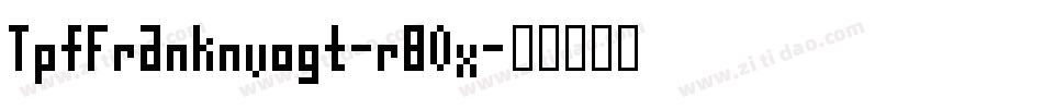TpfFranknvogt-r80x字体转换