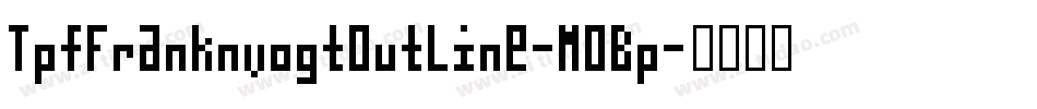 TpfFranknvogtOutline-MOBp字体转换
