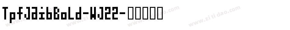 TpfJaibBold-wJ22字体转换
