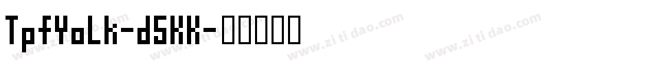 TpfYolk-d5KK字体转换