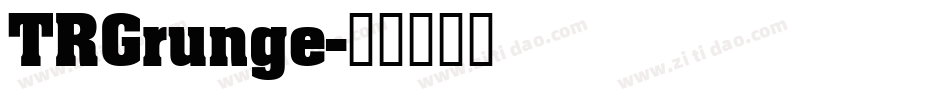 TRGrunge字体转换