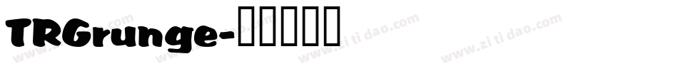 TRGrunge字体转换
