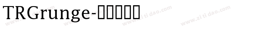 TRGrunge字体转换