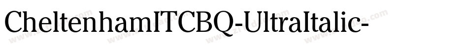 CheltenhamITCBQ-UltraItalic字体转换