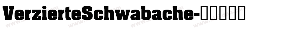 VerzierteSchwabache字体转换