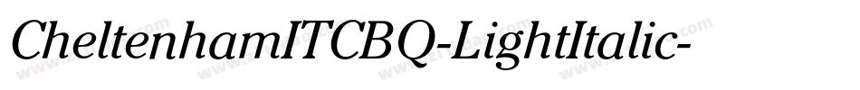 CheltenhamITCBQ-LightItalic字体转换