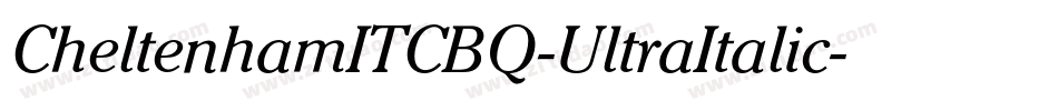 CheltenhamITCBQ-UltraItalic字体转换