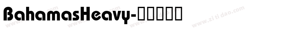 BahamasHeavy字体转换