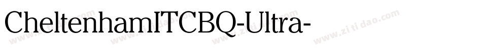 CheltenhamITCBQ-Ultra字体转换