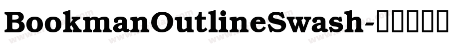BookmanOutlineSwash字体转换
