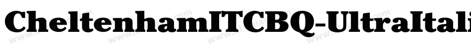 CheltenhamITCBQ-UltraItalic字体转换