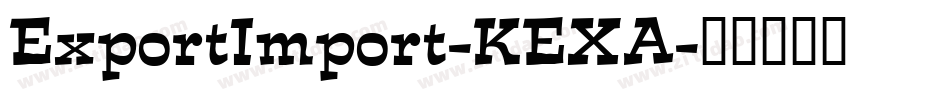 ExportImport-KEXA字体转换
