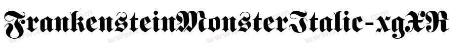 FrankensteinMonsterItalic-xgXR字体转换