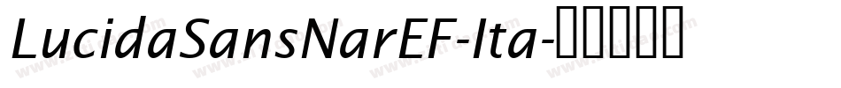 LucidaSansNarEF-Ita字体转换