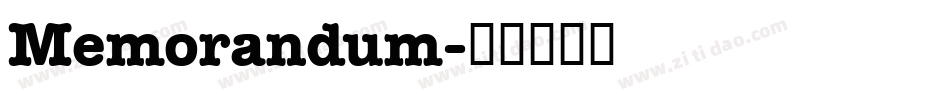 Memorandum字体转换