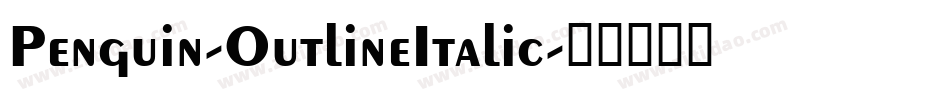 Penguin-OutlineItalic字体转换