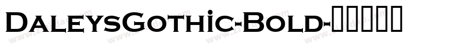 DaleysGothic-Bold字体转换